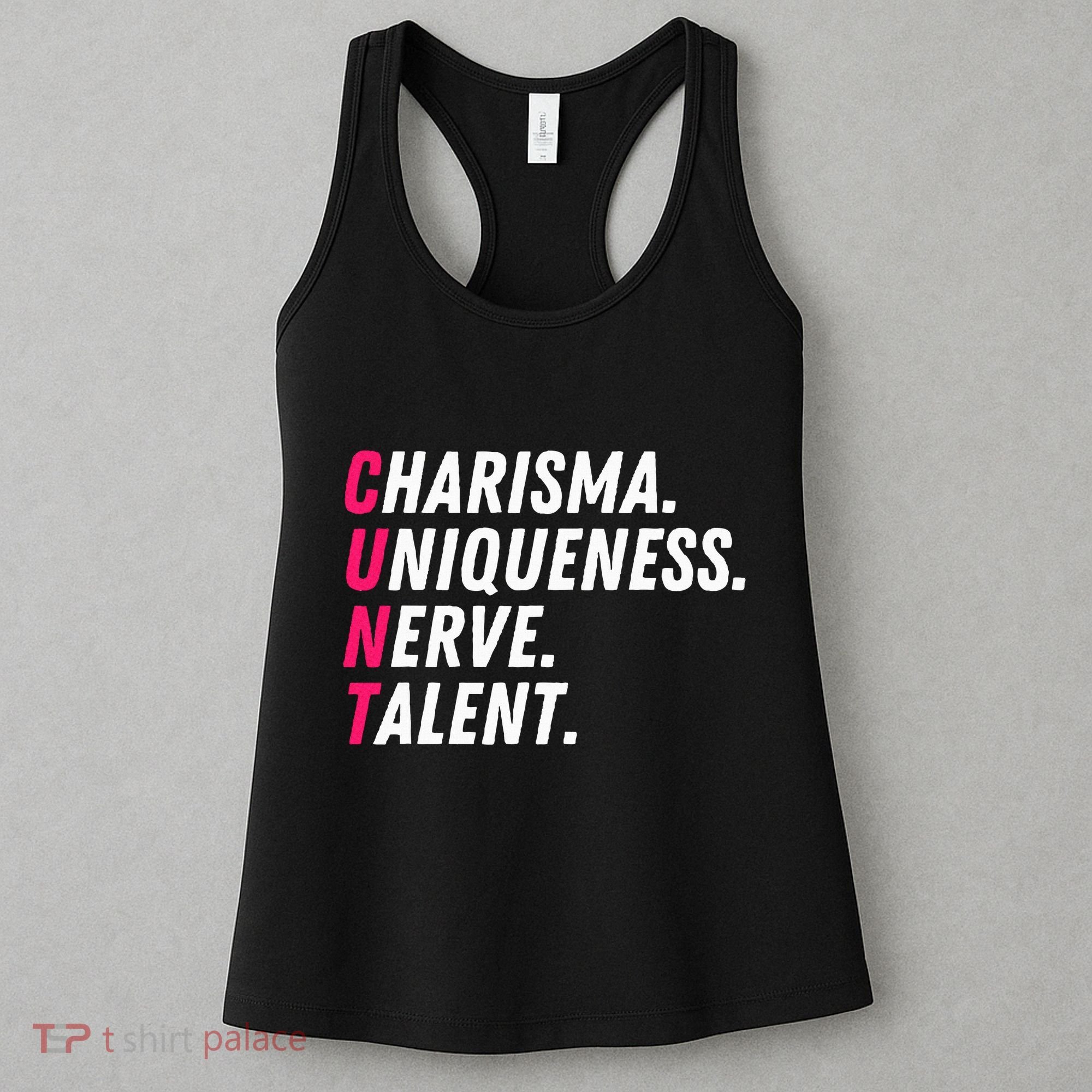 Charisma Uniqueness Nerve Talent Drag Race Queen Quote Women's Tank Top