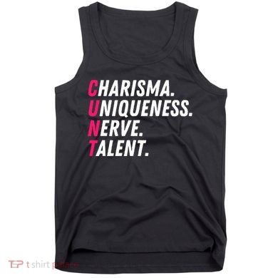 Charisma Uniqueness Nerve Talent Drag Race Queen Quote Tank Top