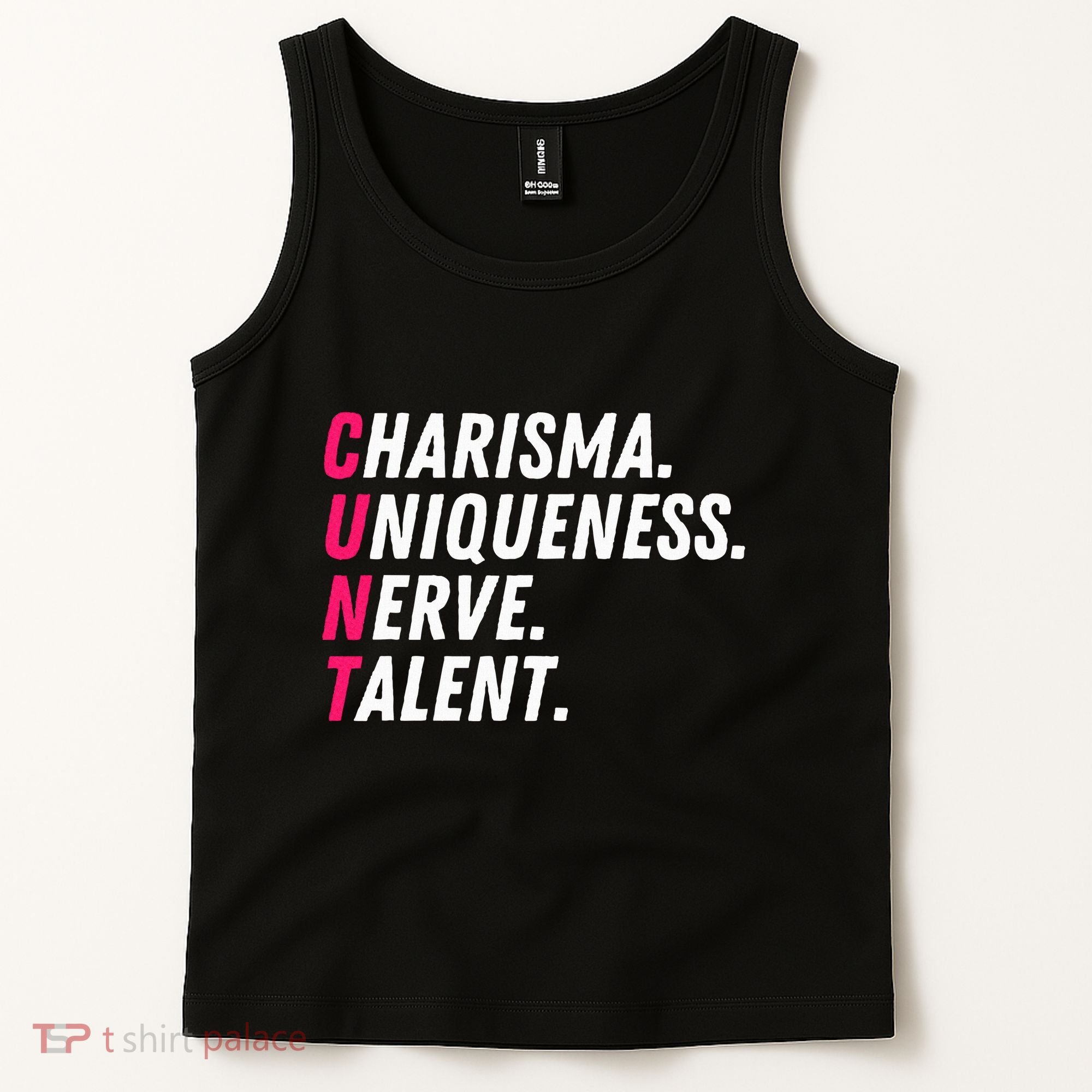 Charisma Uniqueness Nerve Talent Drag Race Queen Quote Tank Top