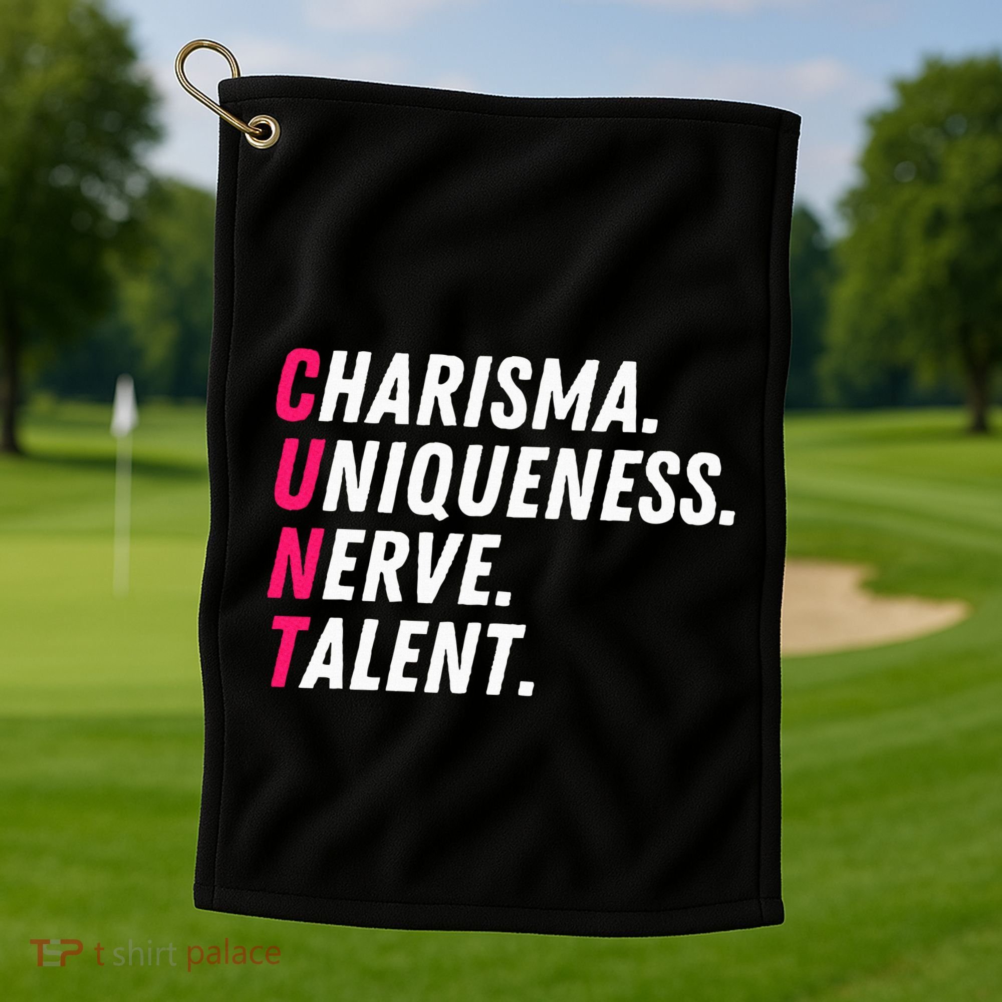 Charisma Uniqueness Nerve Talent Drag Race Queen Quote Golf Towel