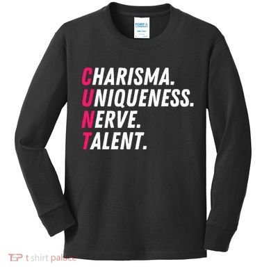 Charisma Uniqueness Nerve Talent Drag Race Queen Quote Kids Long Sleeve Shirt