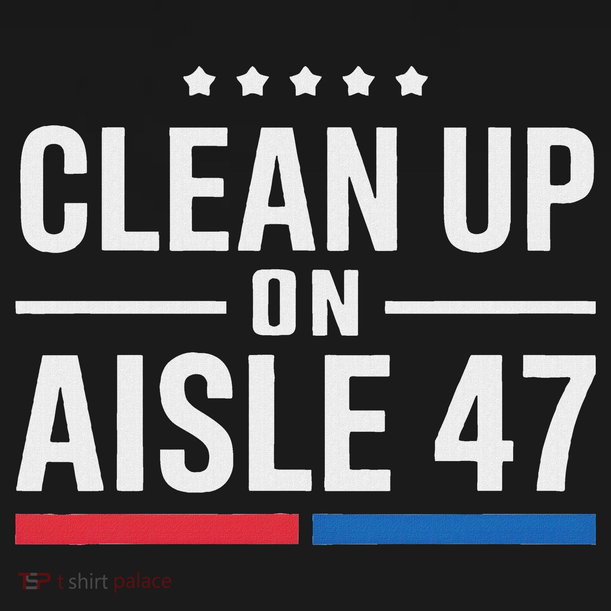 Clean Up On Aisle 47 Impeach 47 Anti Trump President 8647 Apron