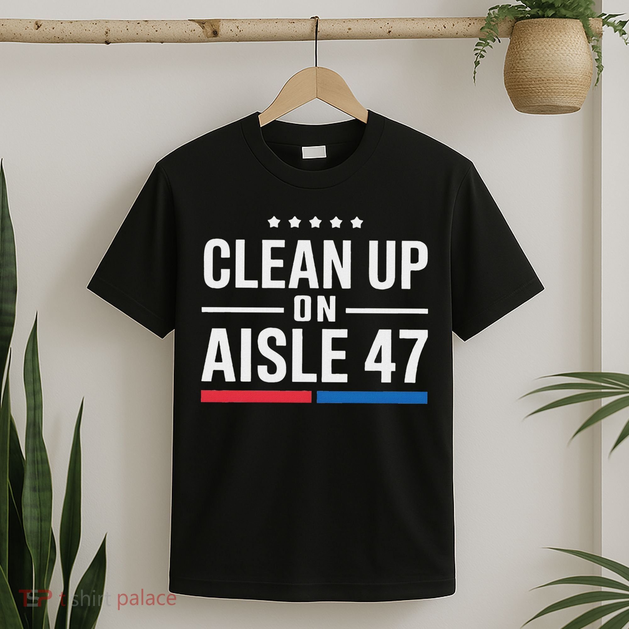Clean Up On Aisle 47 Impeach 47 Anti Trump President 8647 T-Shirt