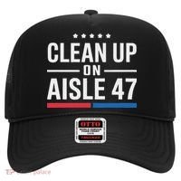 Clean Up On Aisle 47 Impeach 47 Anti Trump President 8647 Hat thumb 0