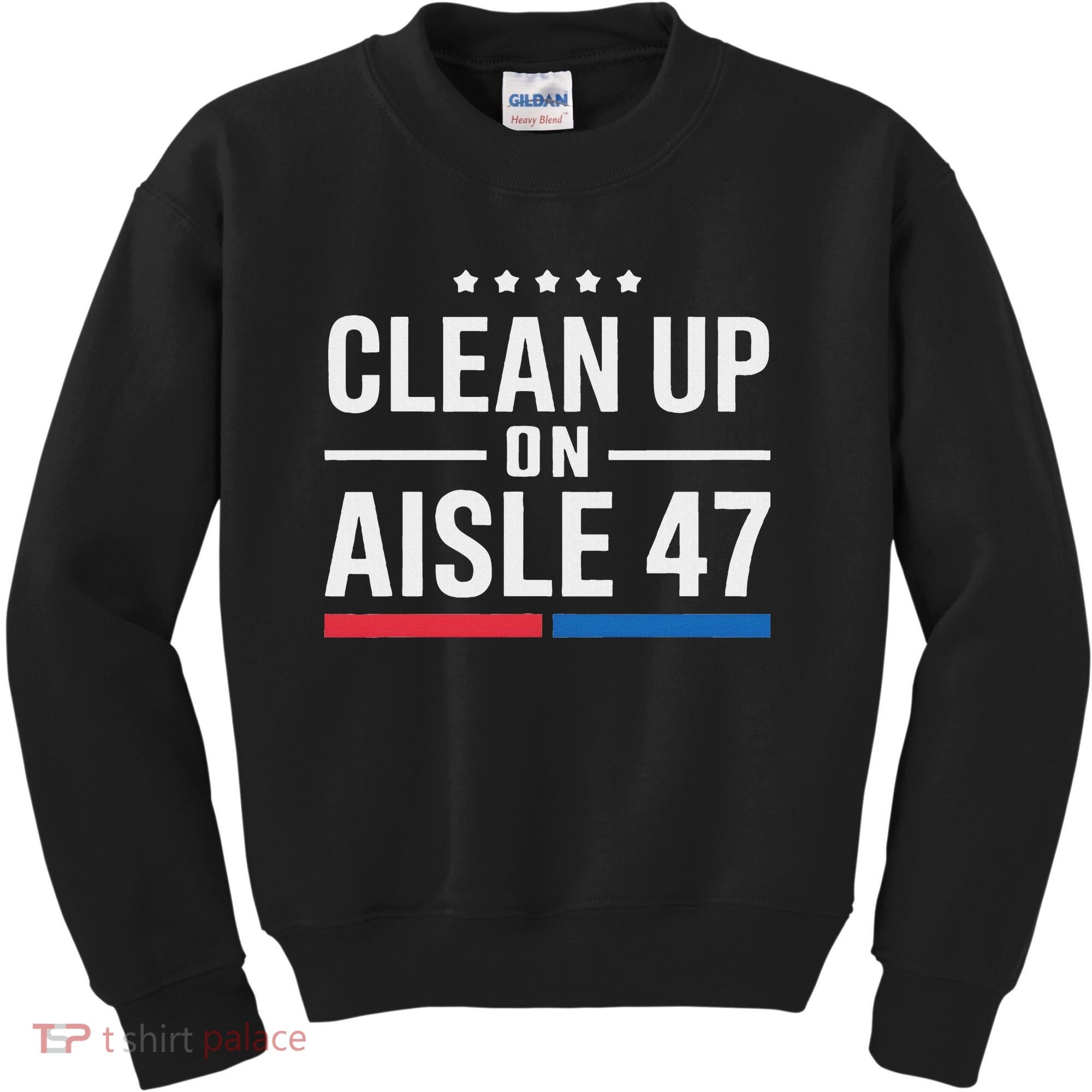 Clean Up On Aisle 47 Impeach 47 Anti Trump President 8647 Kids Sweatshirt