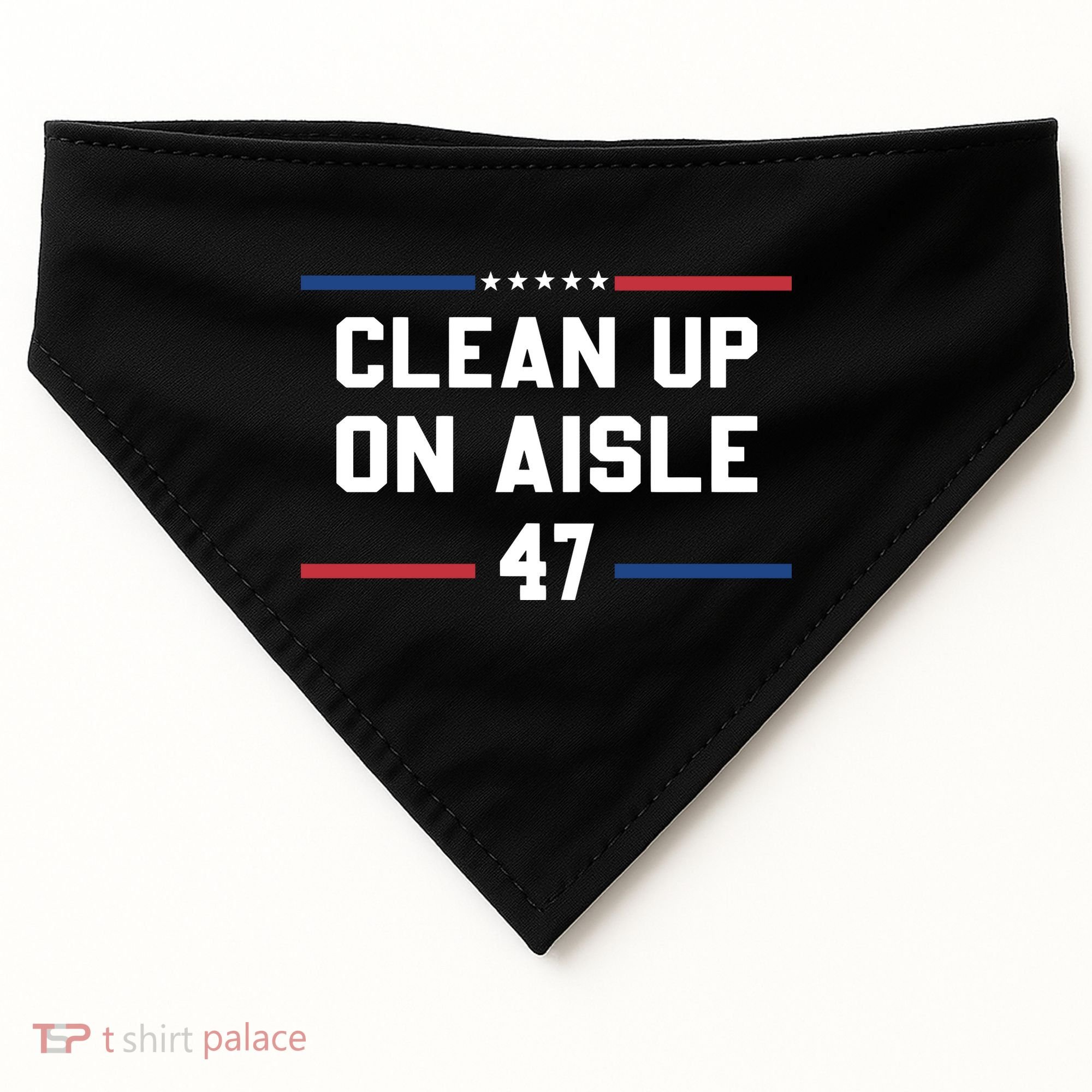 Clean Up On Aisle 47 Impeach 47 Anti Trump USA-Made Doggie Bandana