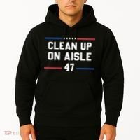 Clean Up On Aisle 47 Impeach 47 Anti Trump Hoodie thumb 2
