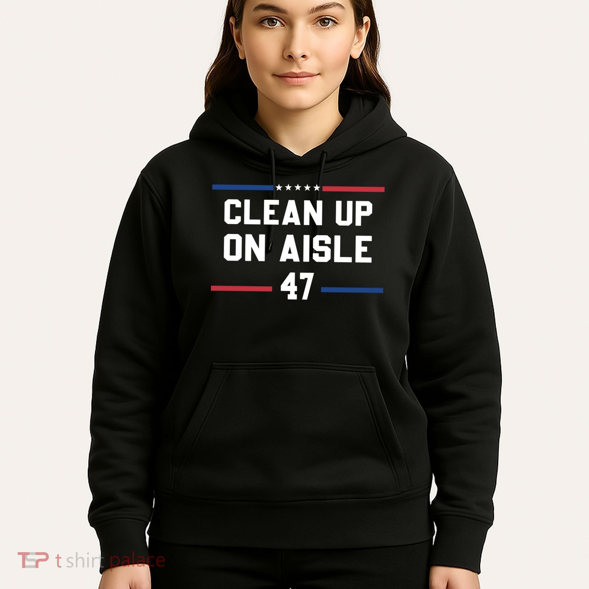Clean Up On Aisle 47 Impeach 47 Anti Trump Hoodie