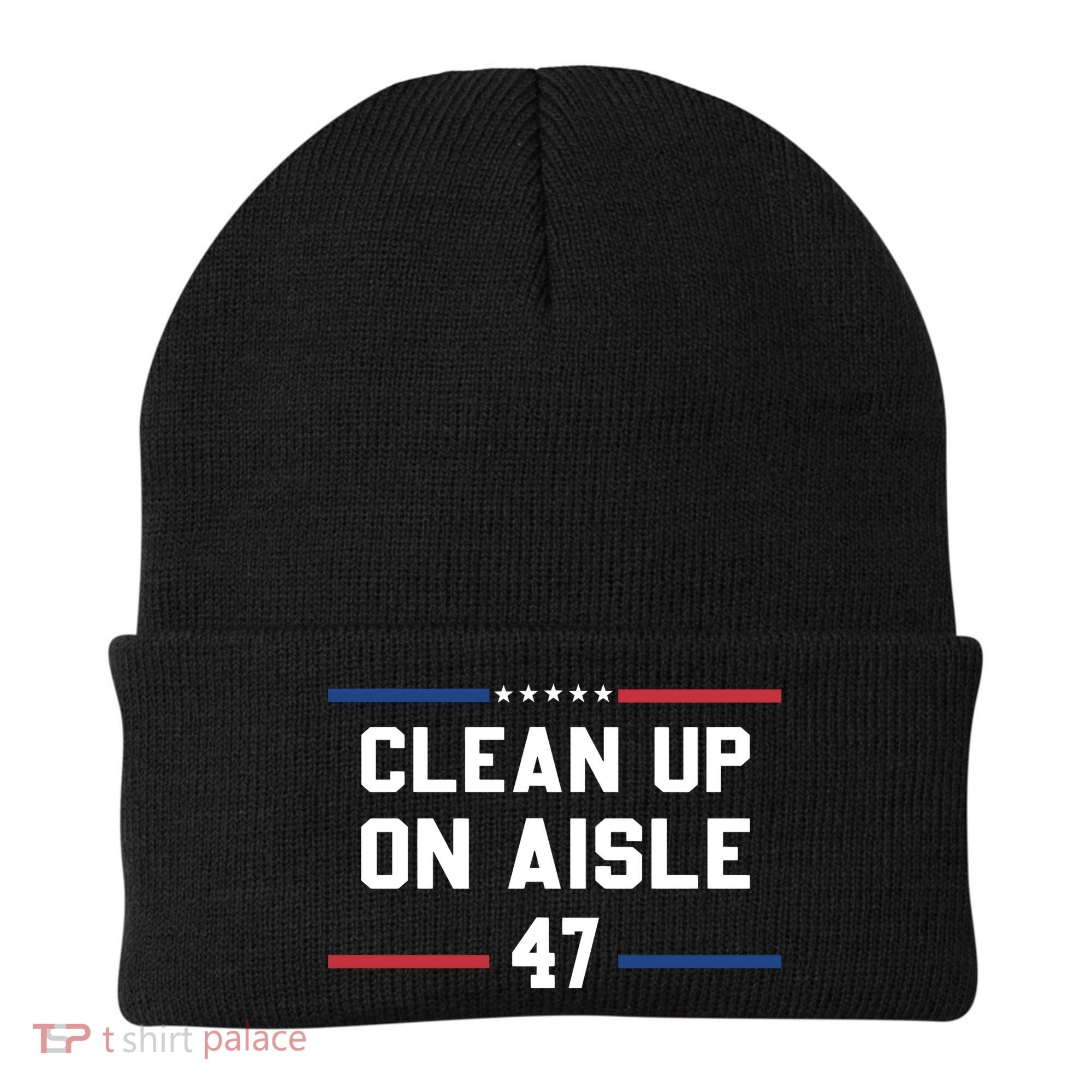 Clean Up On Aisle 47 Impeach 47 Anti Trump Beanie