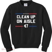 Clean Up On Aisle 47 Impeach 47 Anti Trump Kids Sweatshirt thumb 0