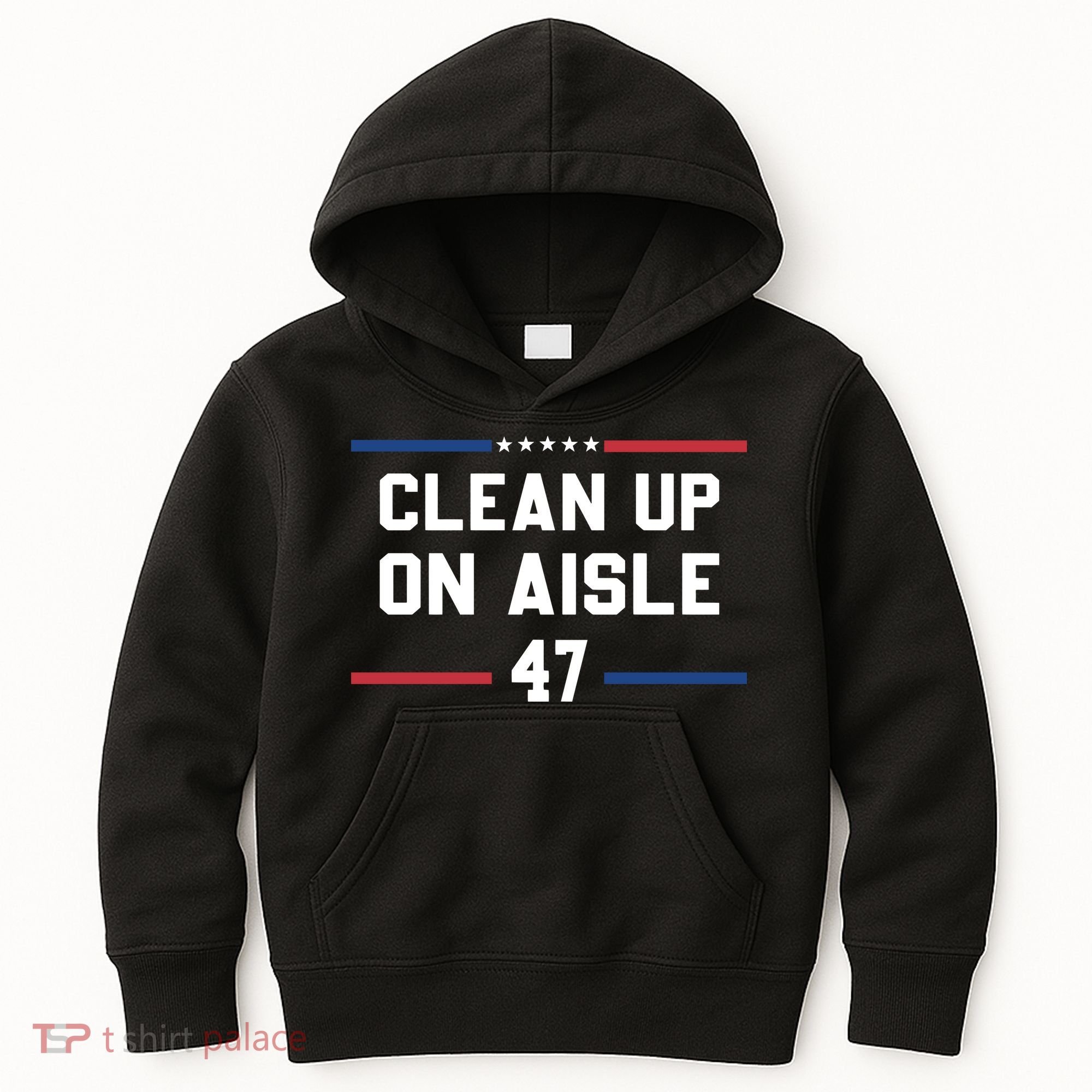 Clean Up On Aisle 47 Impeach 47 Anti Trump Kids Hoodie