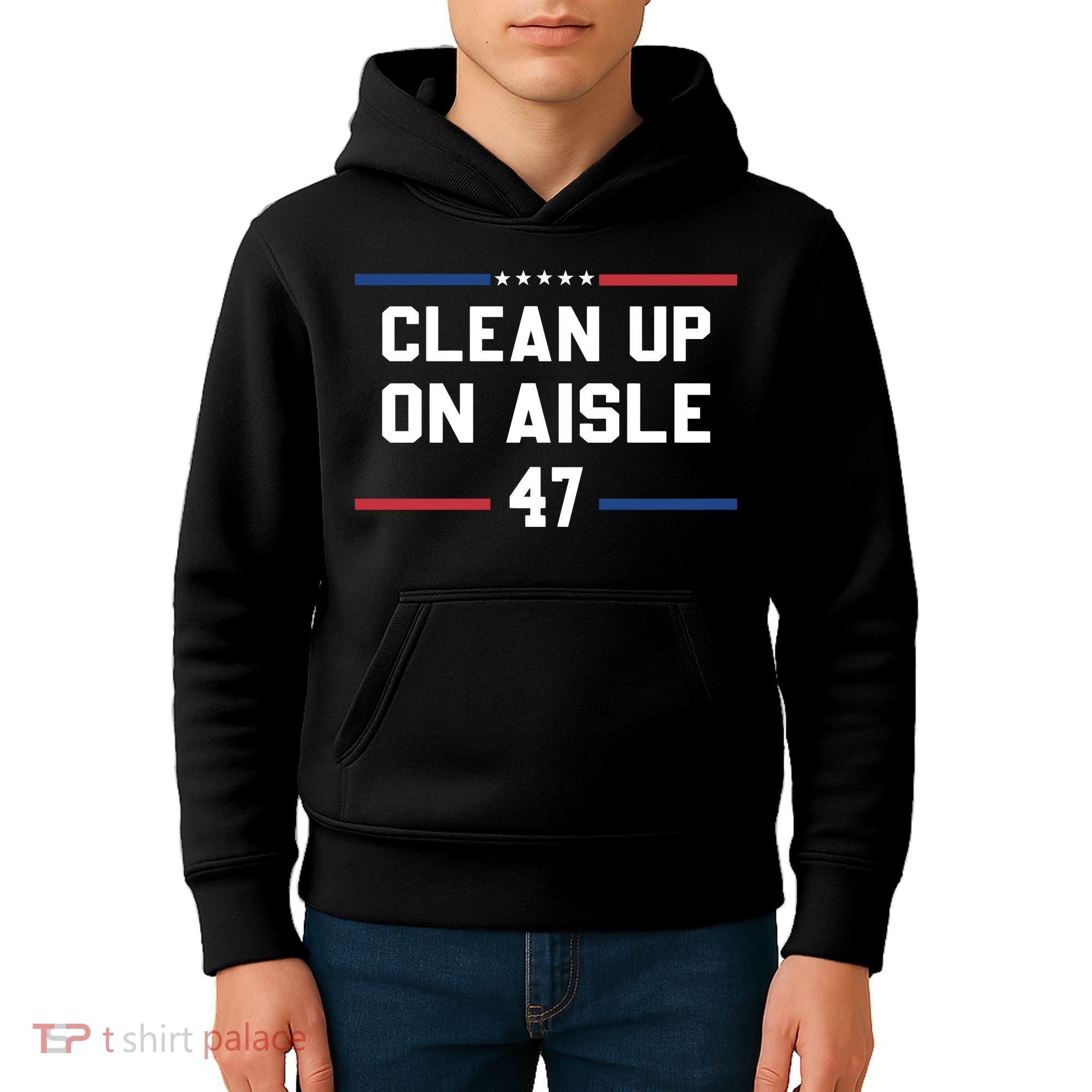 Clean Up On Aisle 47 Impeach 47 Anti Trump Kids Hoodie
