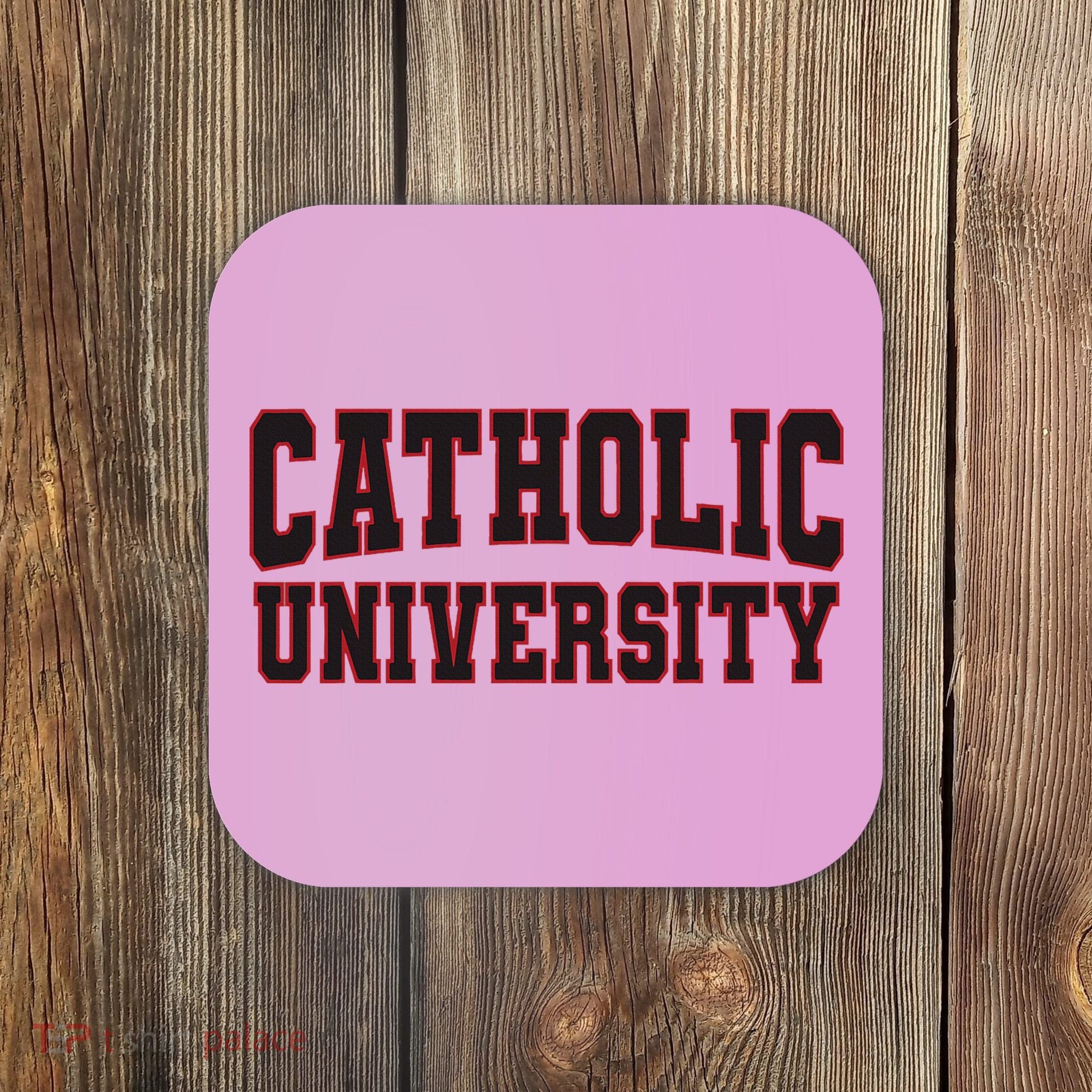 Catholic U.N.I.V.E.R.S.I.T.Y Of America Coaster