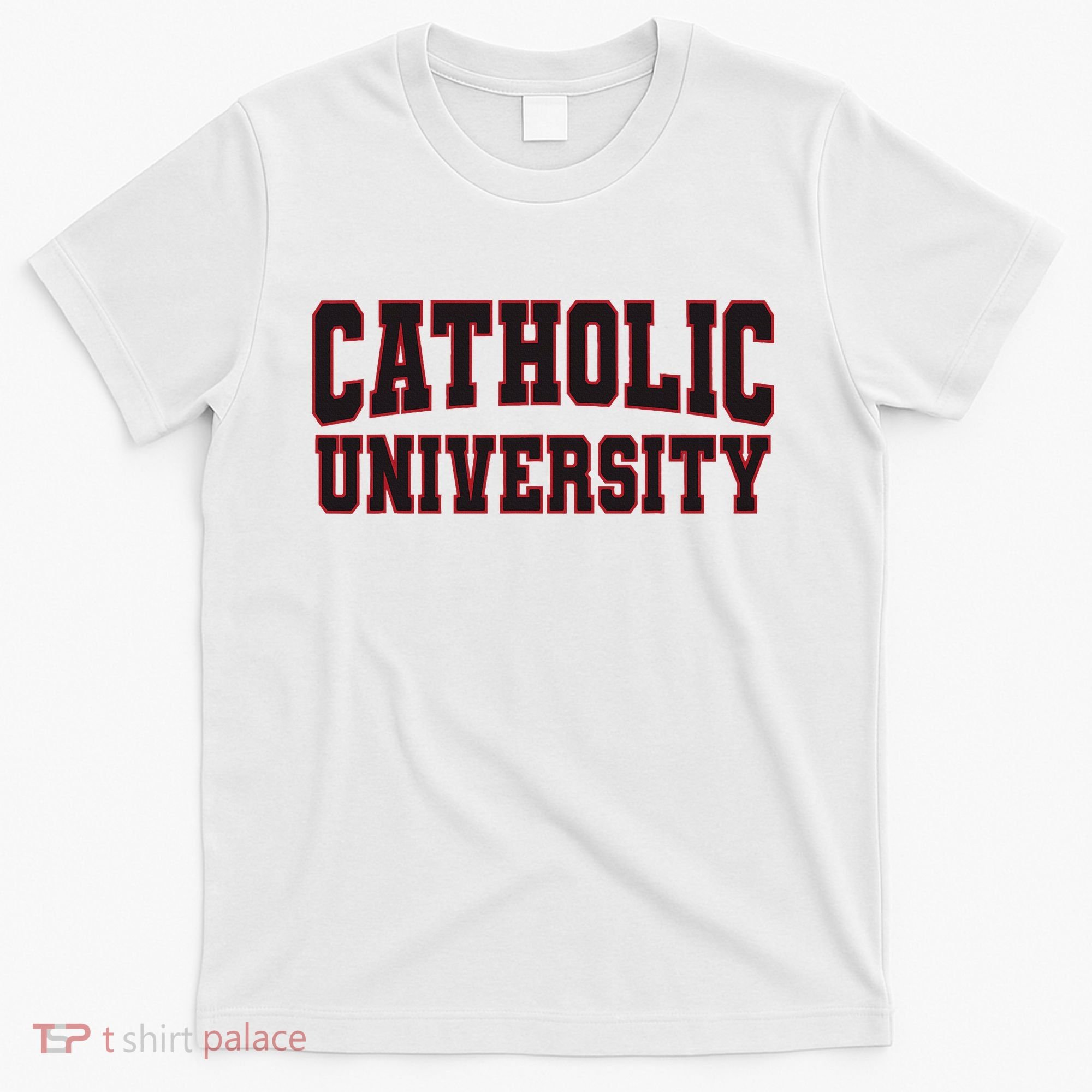 Catholic U.N.I.V.E.R.S.I.T.Y Of America T-Shirt