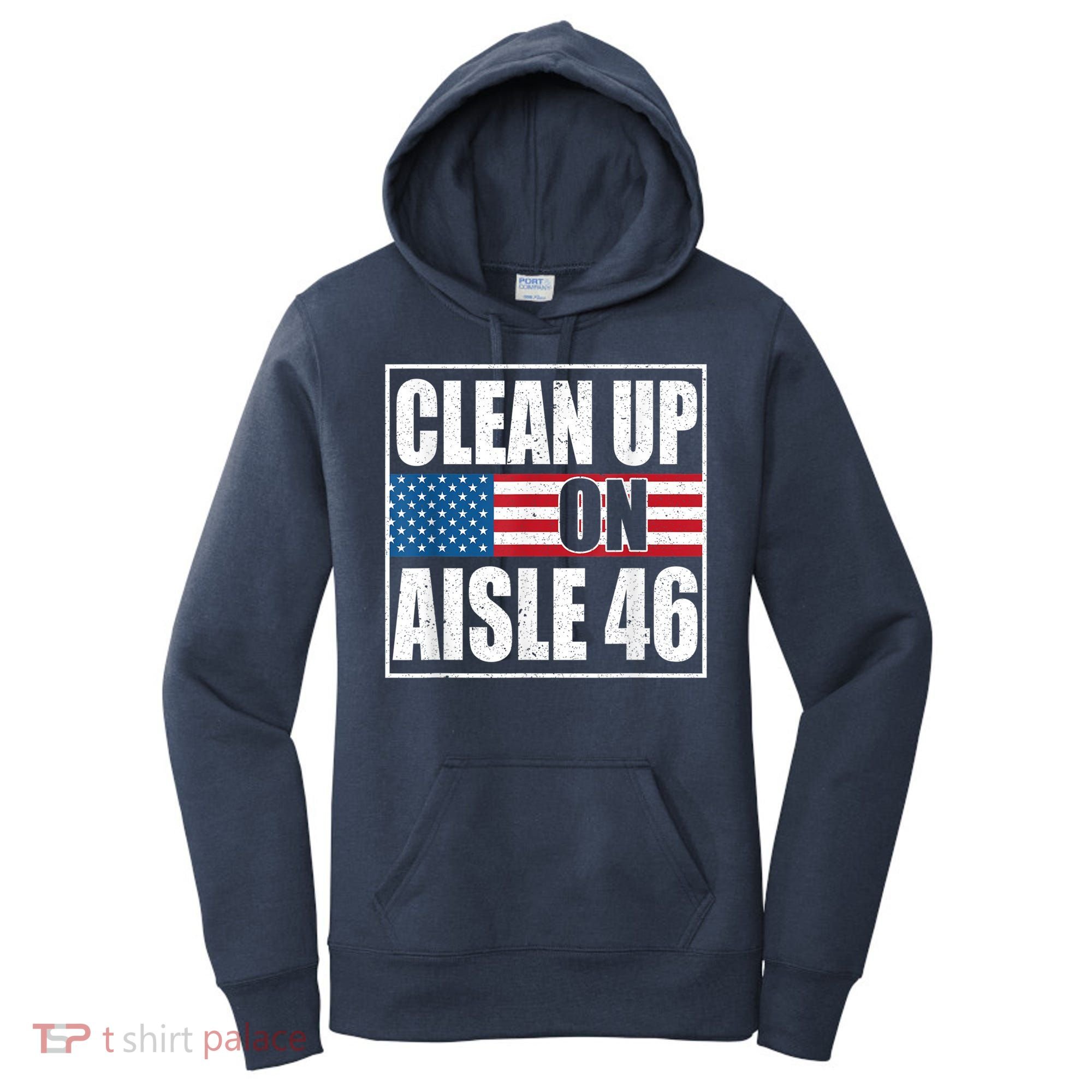 Clean Up On Aisle 46 American Flag Women's Hoodie