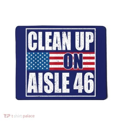 Clean Up On Aisle 46 American Flag Mousepad
