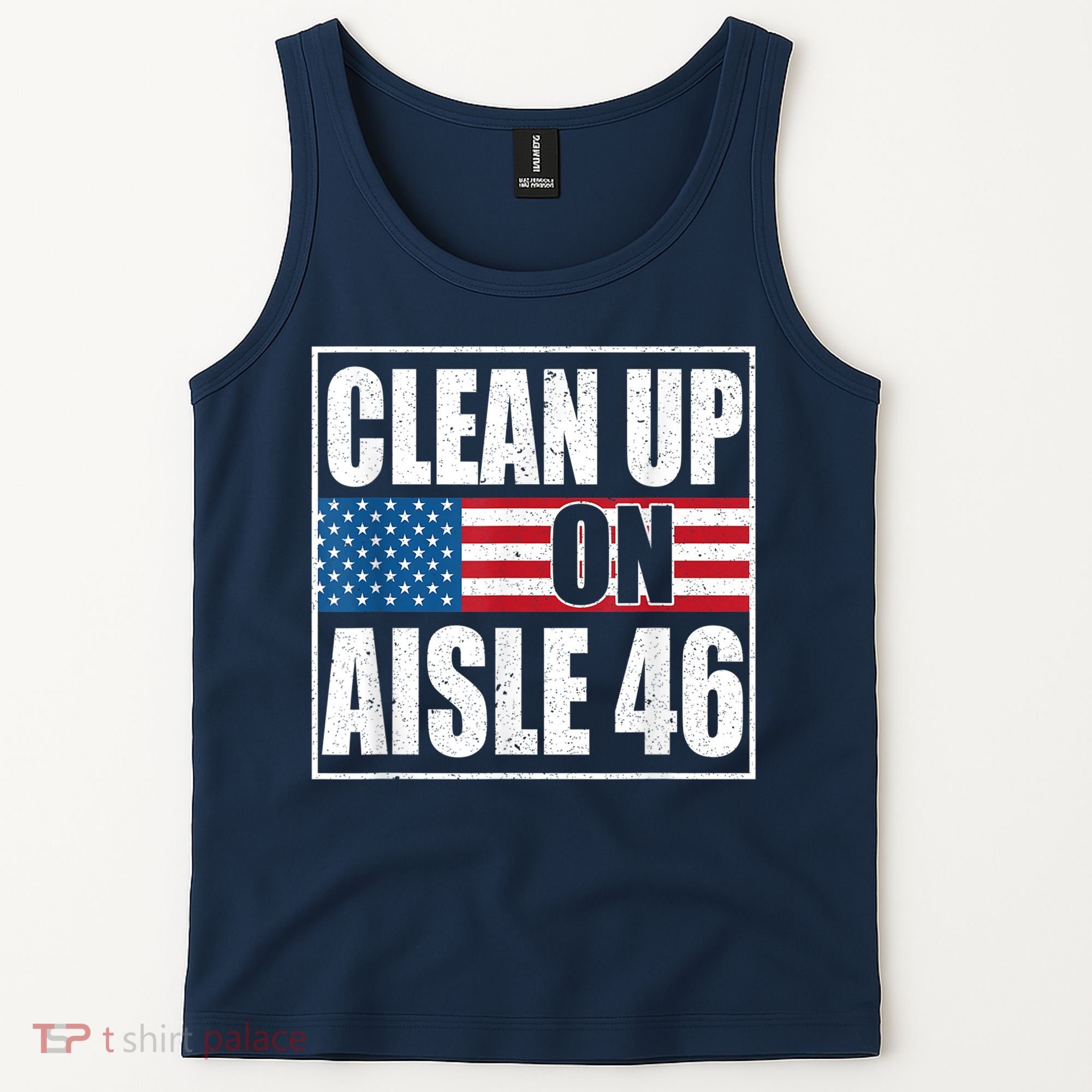 Clean Up On Aisle 46 American Flag Tank Top