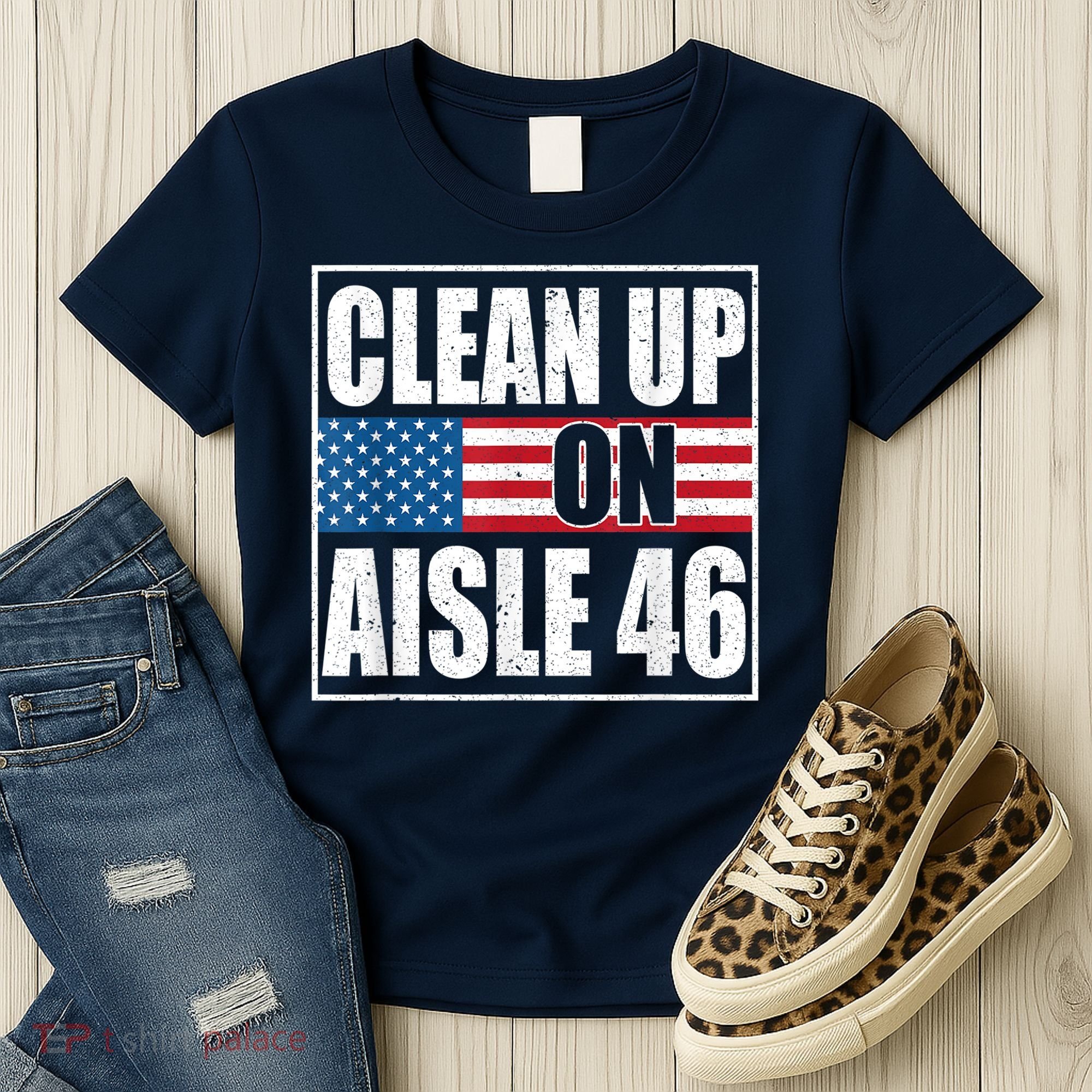 Clean Up On Aisle 46 American Flag Women's T-Shirt
