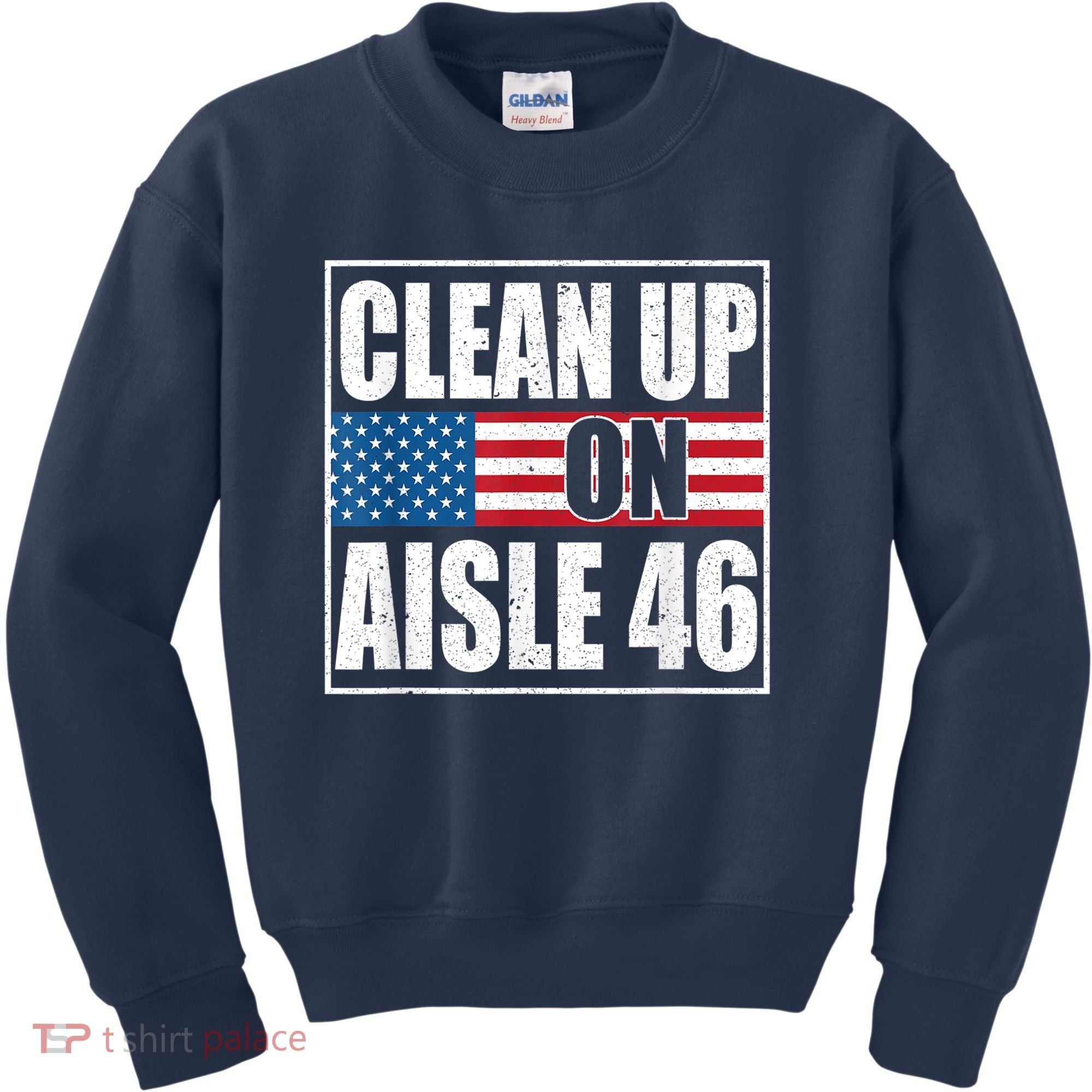 Clean Up On Aisle 46 American Flag Kids Sweatshirt