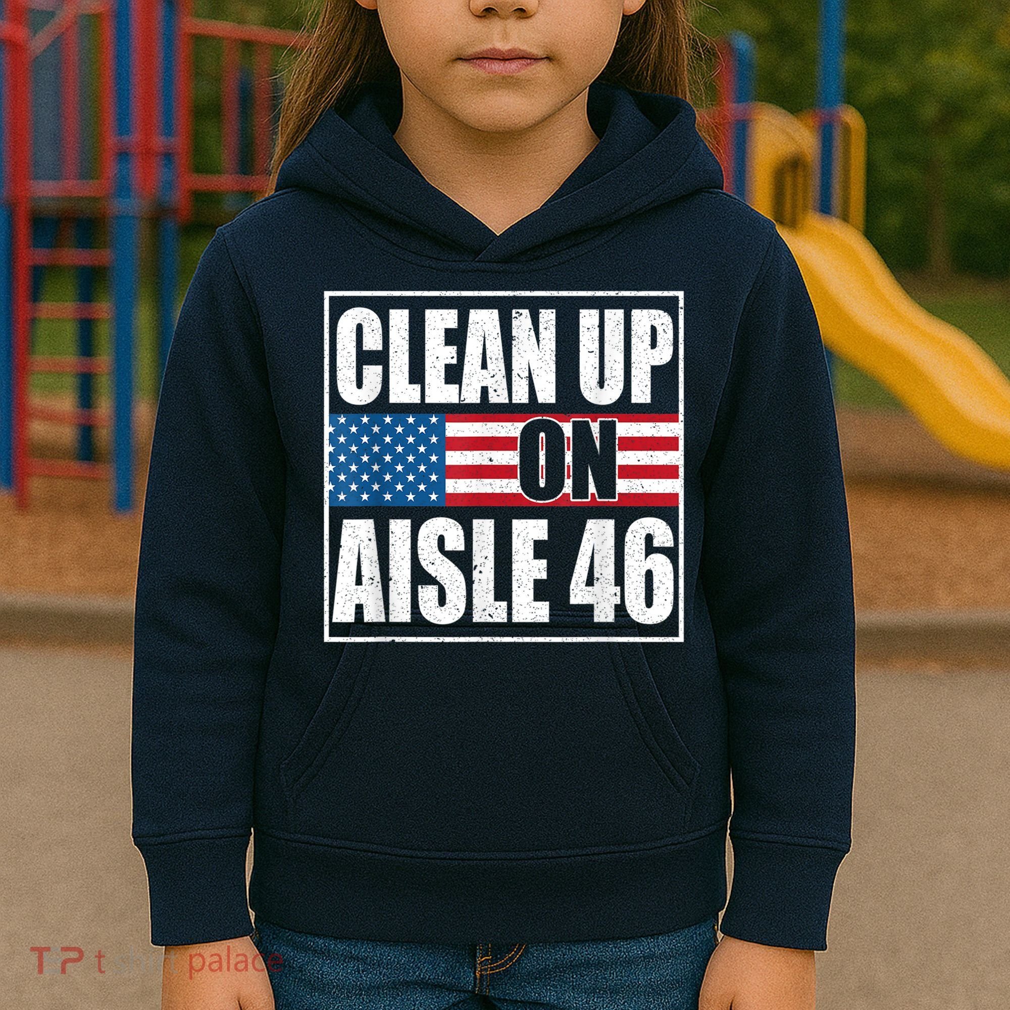 Clean Up On Aisle 46 American Flag Kids Hoodie
