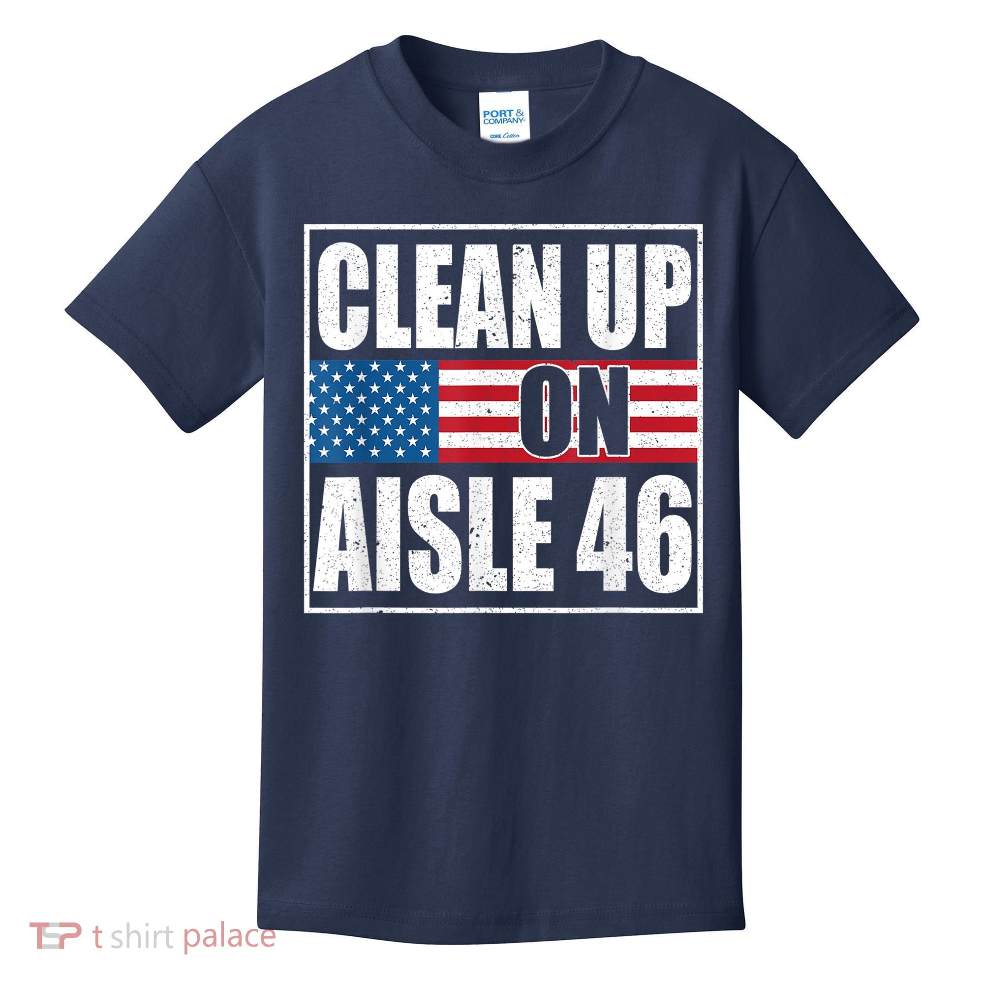 Clean Up On Aisle 46 American Flag Kids T-Shirt