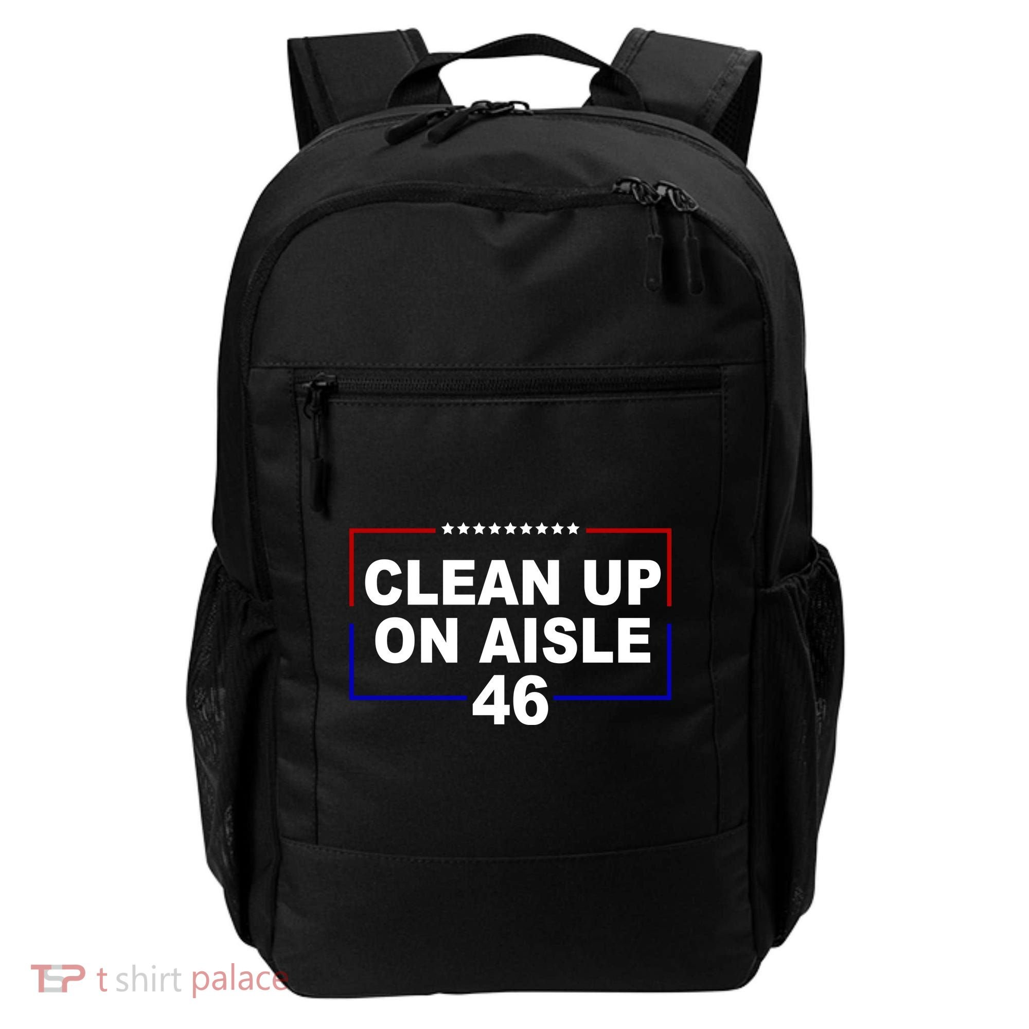 Clean Up On Aisle 46 Anti Biden Backpack