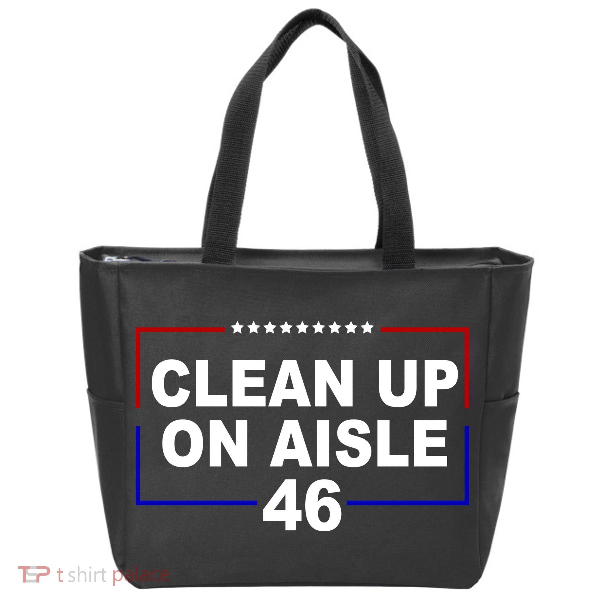 Clean Up On Aisle 46 Anti Biden Tote Bag