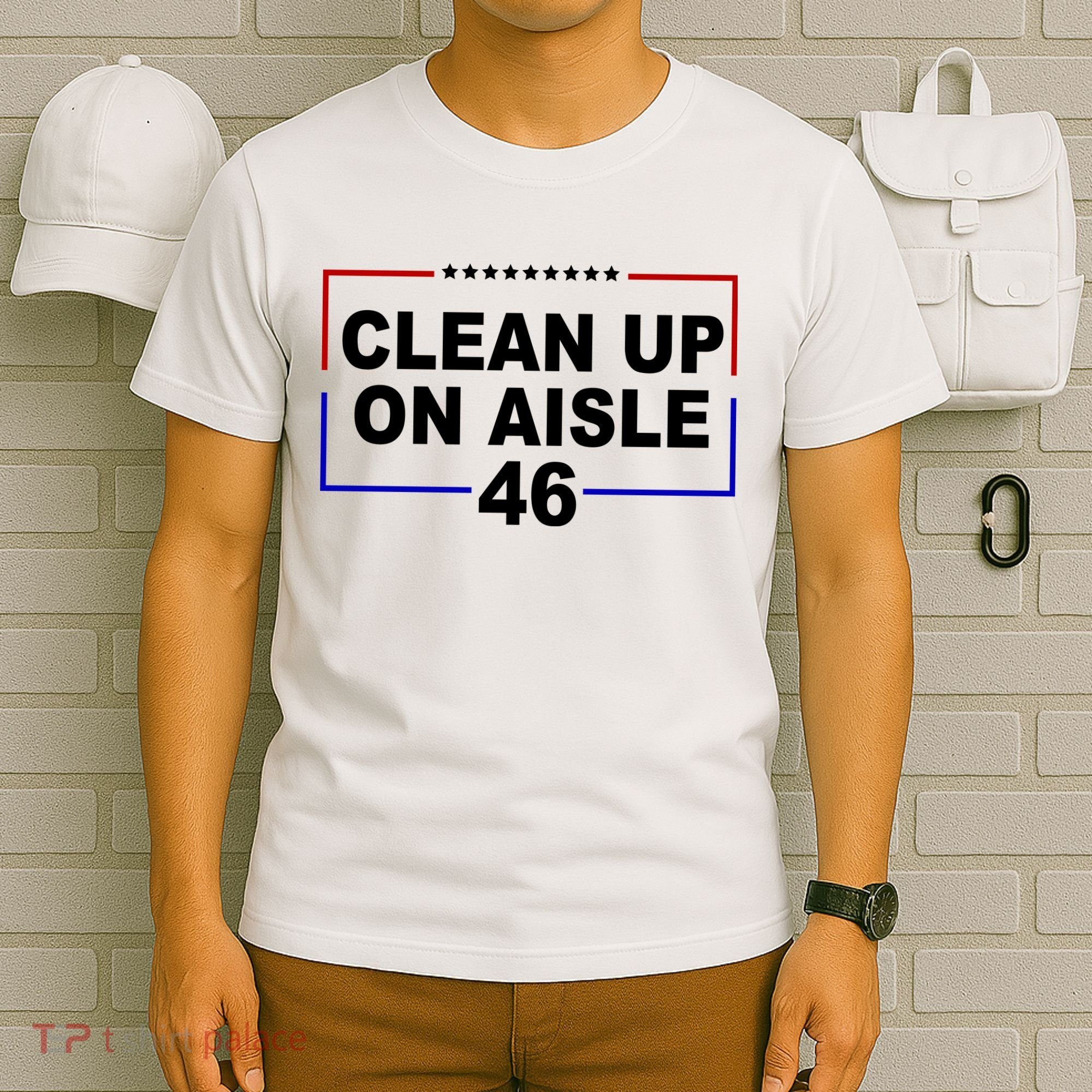 Clean Up On Aisle 46 Anti Biden T-Shirt
