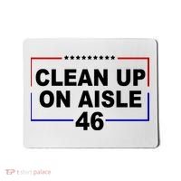 Clean Up On Aisle 46 Anti Biden Mousepad thumb 0