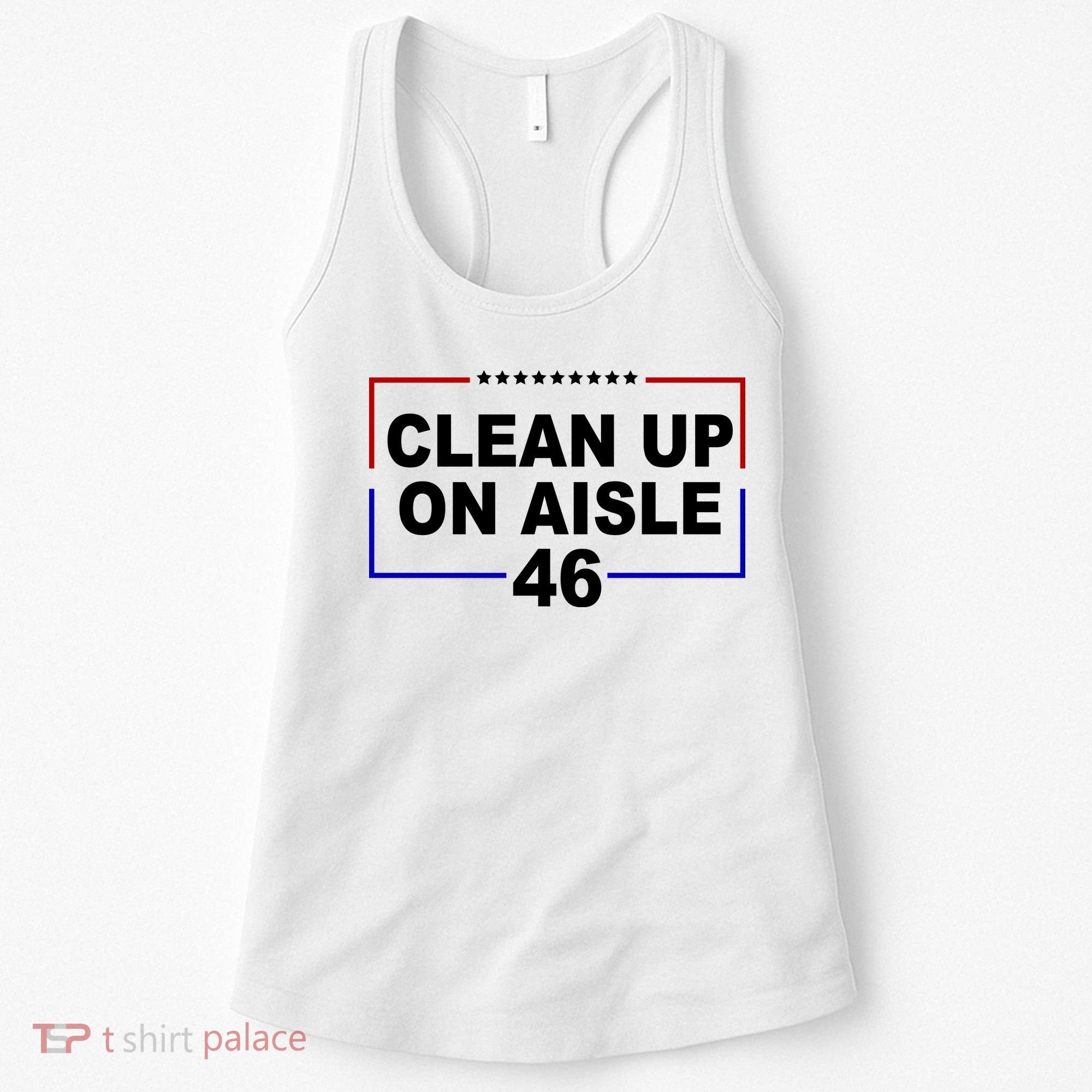 Clean Up On Aisle 46 Anti Biden Women's Tank Top