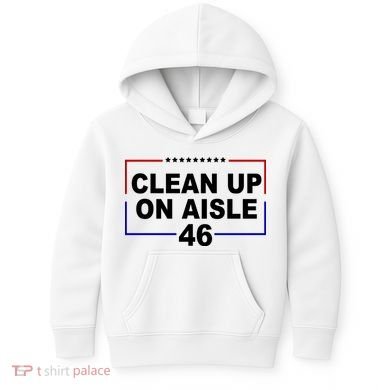 Clean Up On Aisle 46 Anti Biden Kids Hoodie