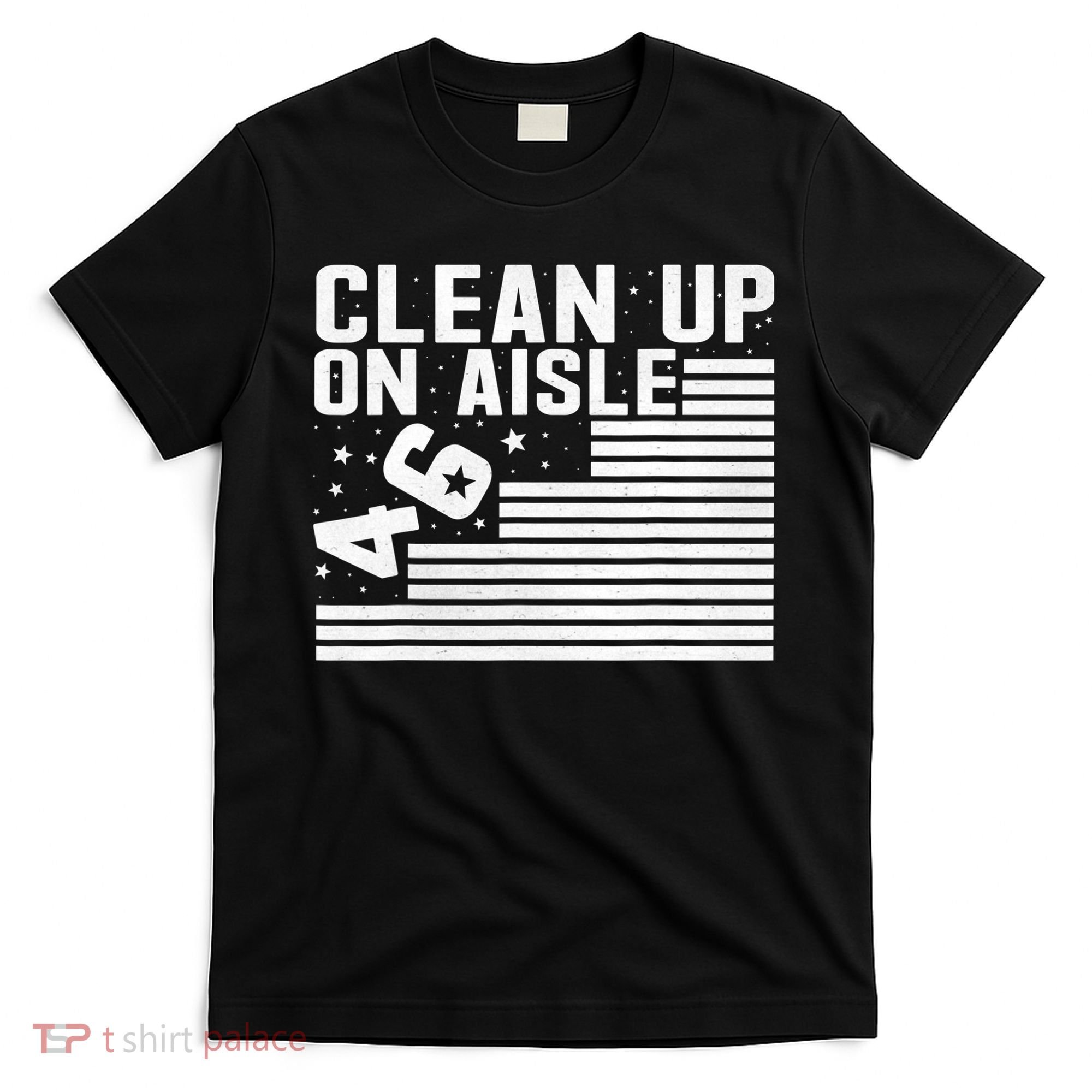 Clean Up On Aisle 46 Impeach Biden Sarcastic Anti Biden 86 46 T-Shirt