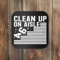 Clean Up On Aisle 46 Impeach Biden Sarcastic Anti Biden 86 46 Coaster thumb 0