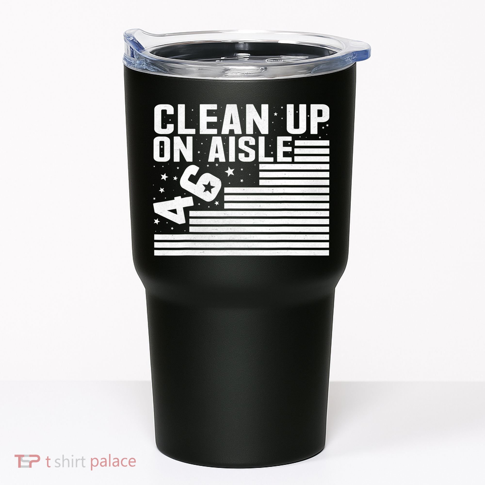 Clean Up On Aisle 46 Impeach Biden Sarcastic Anti Biden 86 46 Tumbler
