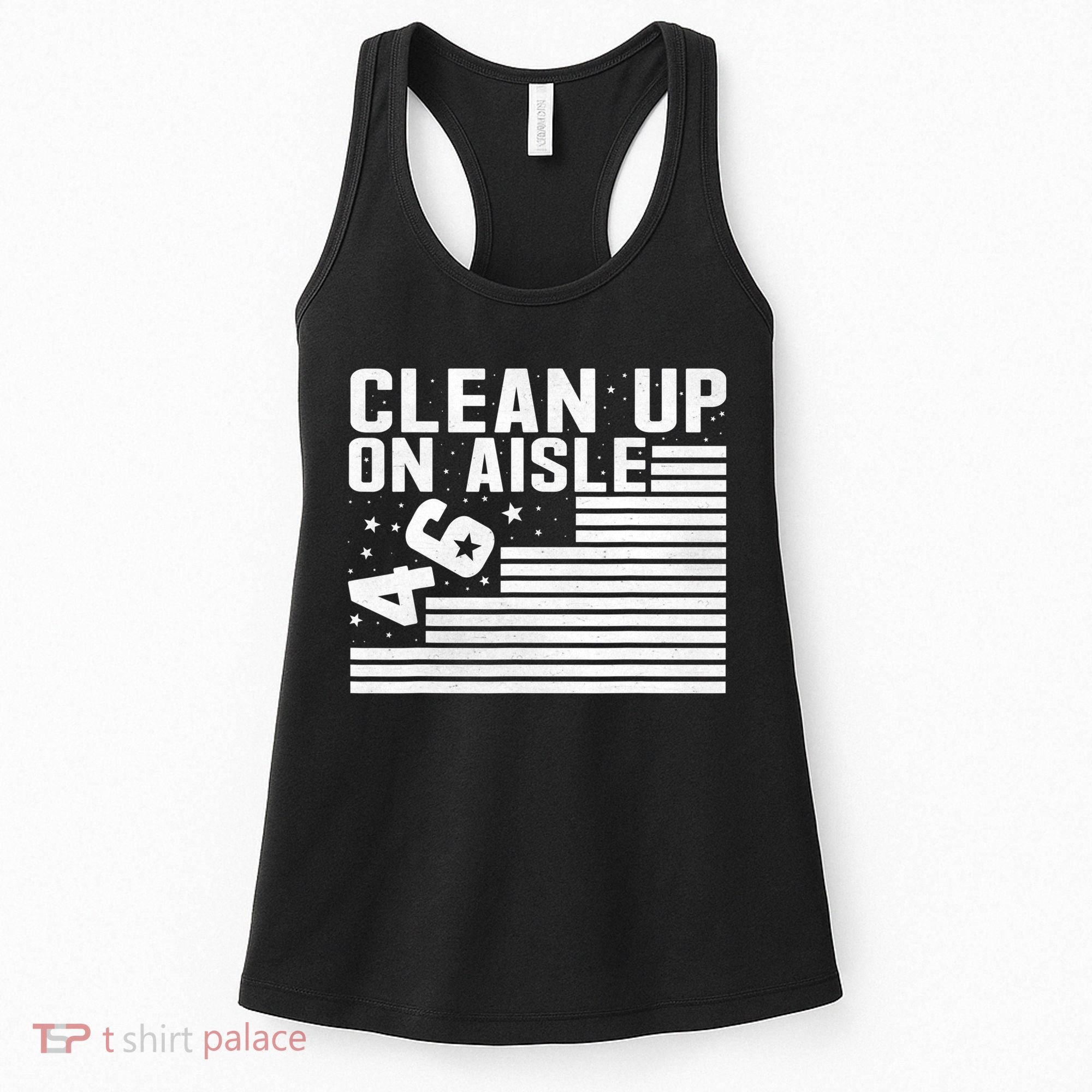 Clean Up On Aisle 46 Impeach Biden Sarcastic Anti Biden 86 46 Women's Tank Top
