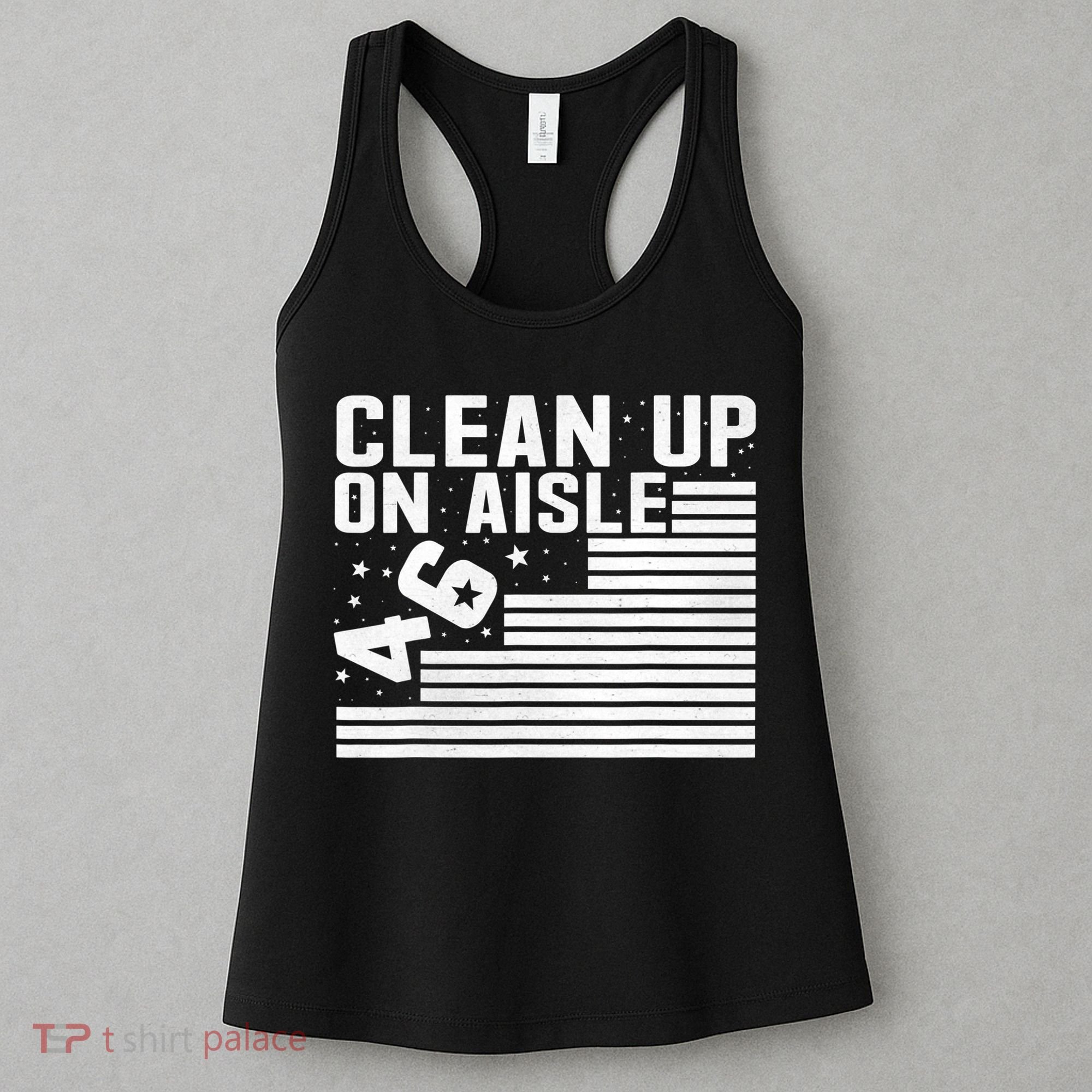 Clean Up On Aisle 46 Impeach Biden Sarcastic Anti Biden 86 46 Women's Tank Top