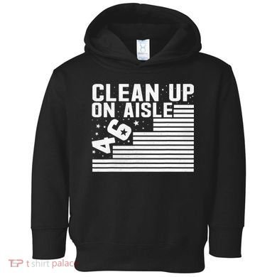 Clean Up On Aisle 46 Impeach Biden Sarcastic Anti Biden 86 46 Toddler Hoodie