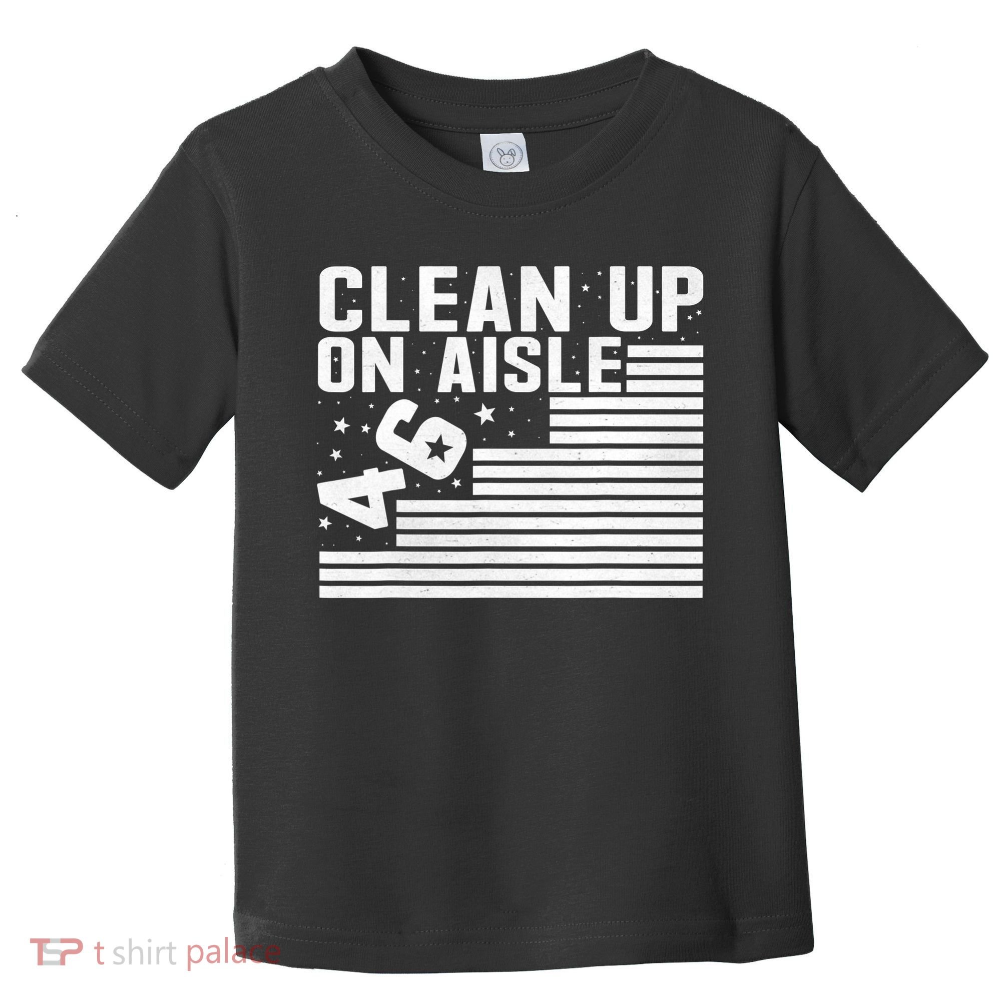 Clean Up On Aisle 46 Impeach Biden Sarcastic Anti Biden 86 46 Toddler T-Shirt