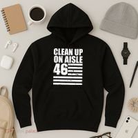 Clean Up On Aisle 46 Anti Biden Hoodie thumb 3