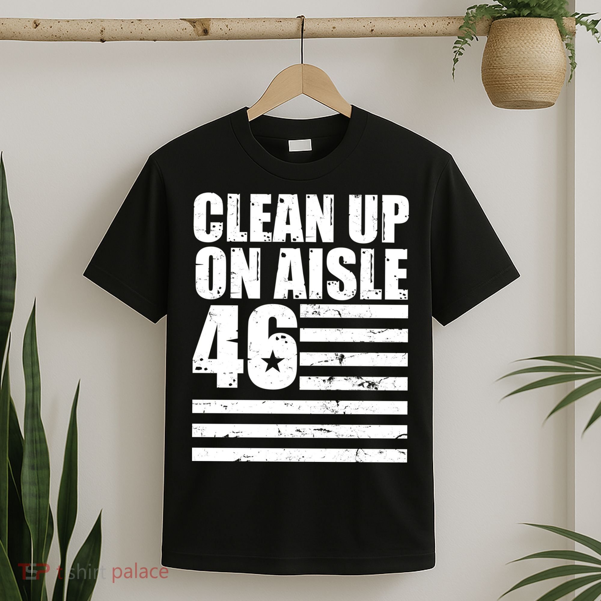 Clean Up On Aisle 46 Anti Biden T-Shirt