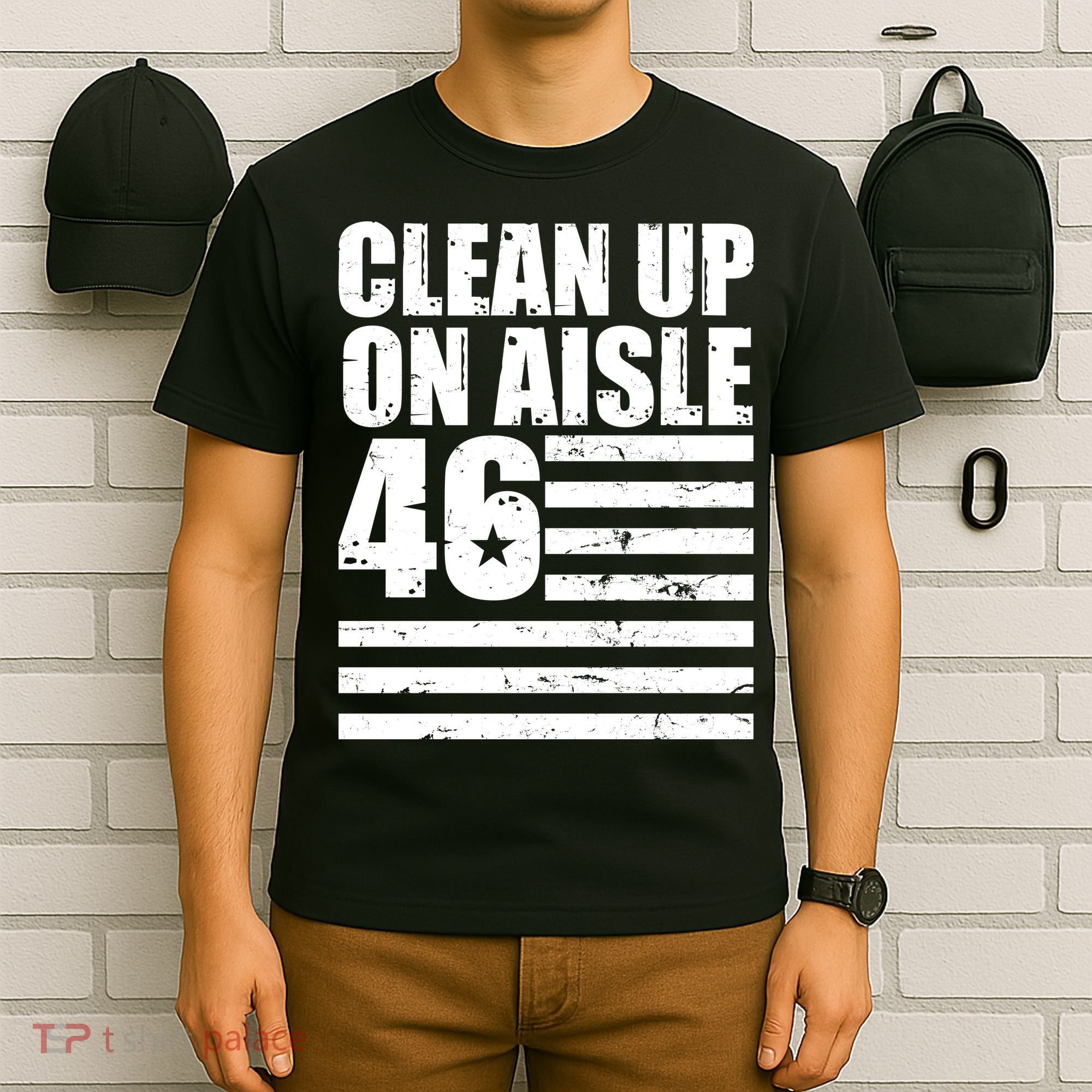 Clean Up On Aisle 46 Anti Biden T-Shirt