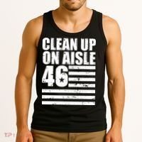 Clean Up On Aisle 46 Anti Biden Tank Top thumb 3
