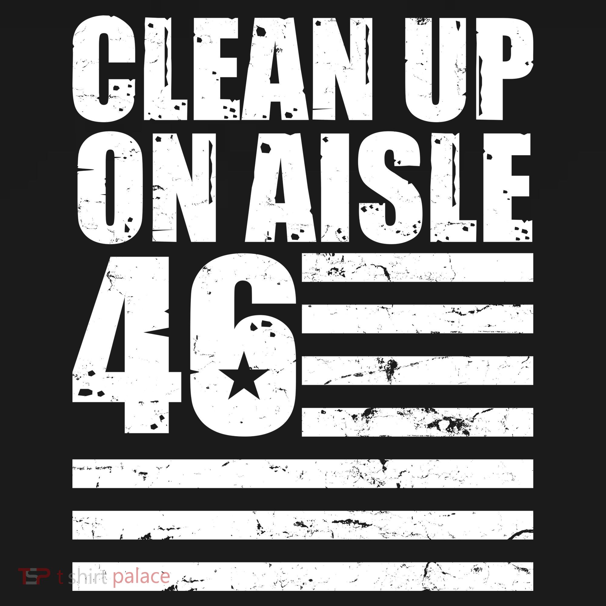 Clean Up On Aisle 46 Anti Biden Tank Top