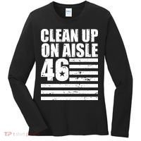 Clean Up On Aisle 46 Anti Biden Women's Long Sleeve Shirt thumb 0