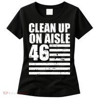 Clean Up On Aisle 46 Anti Biden Women's T-Shirt thumb 0