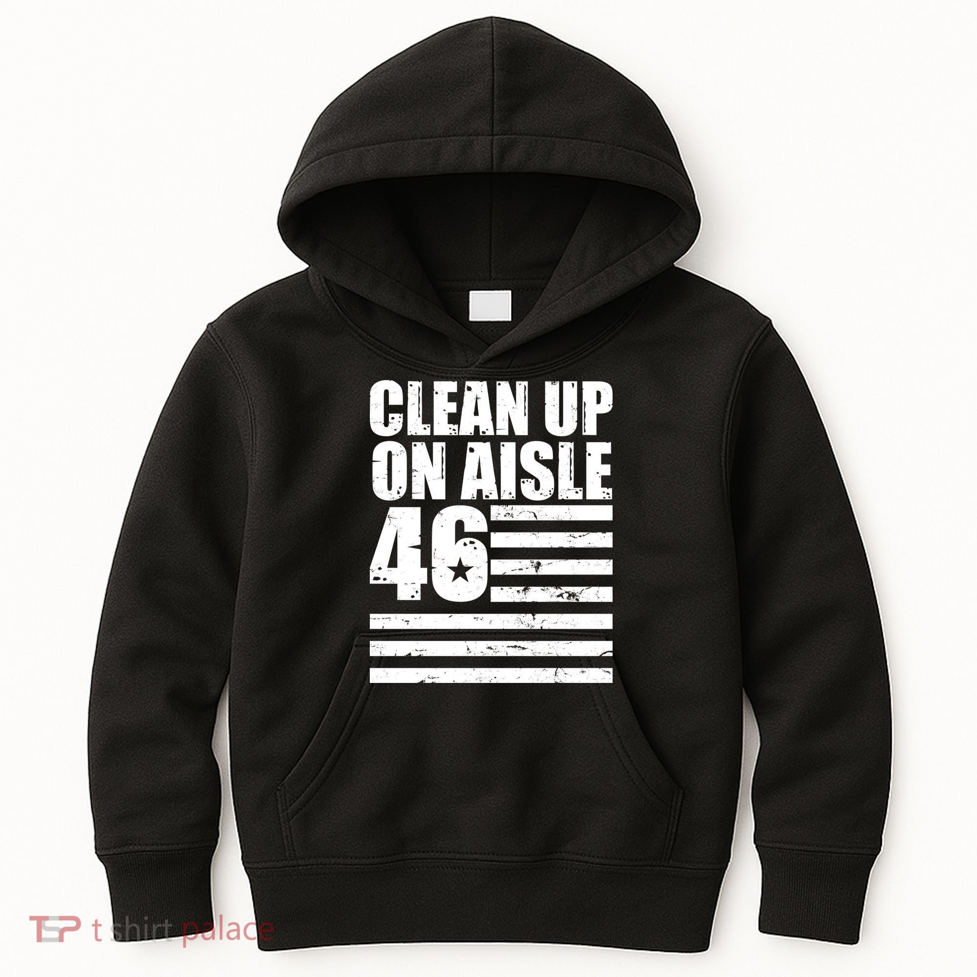 Clean Up On Aisle 46 Anti Biden Kids Hoodie