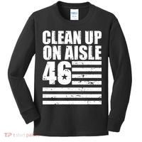 Clean Up On Aisle 46 Anti Biden Kids Long Sleeve Shirt thumb 0