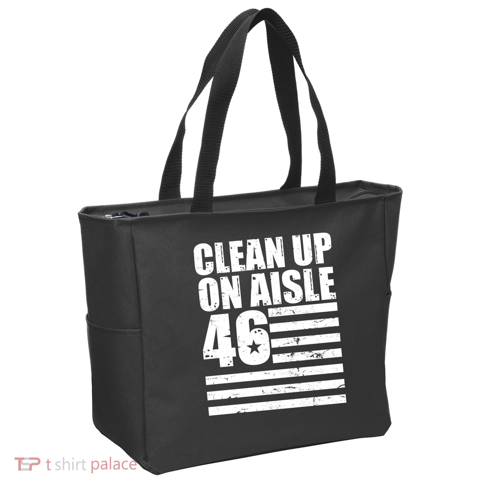 Clean Up On Aisle 46 Anti Biden Tote Bag