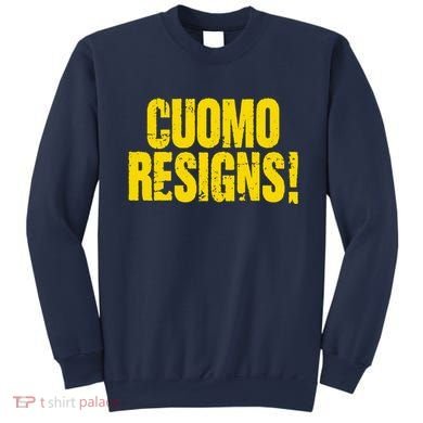 Cuomo Resigns Anti Andrew Cuomo Sweatshirt