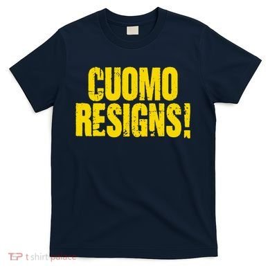 Cuomo Resigns Anti Andrew Cuomo T-Shirt